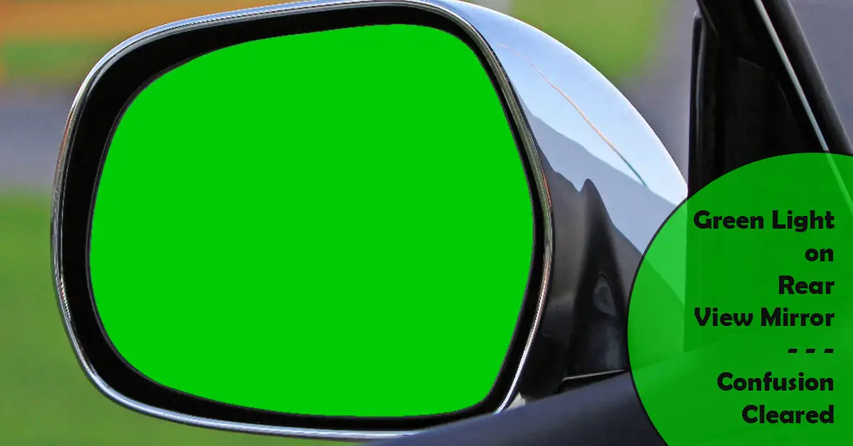 Green Light on Rear View Mirror (Confusion Cleared)