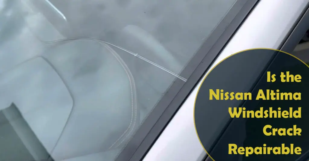 Is the Nissan Altima Windshield Crack Repairable