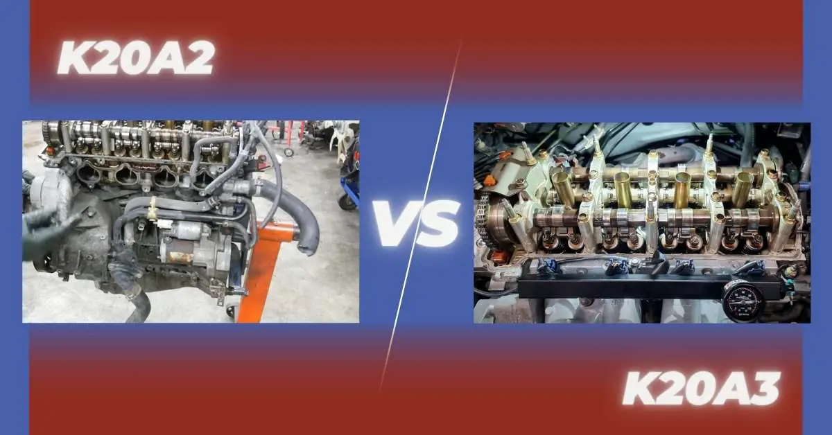 k20a2 vs k20a3 Which One’s Better?