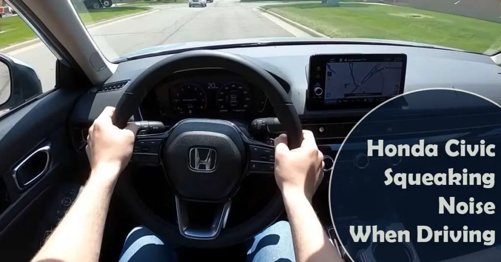 Honda Civic Squeaking Noise When Driving