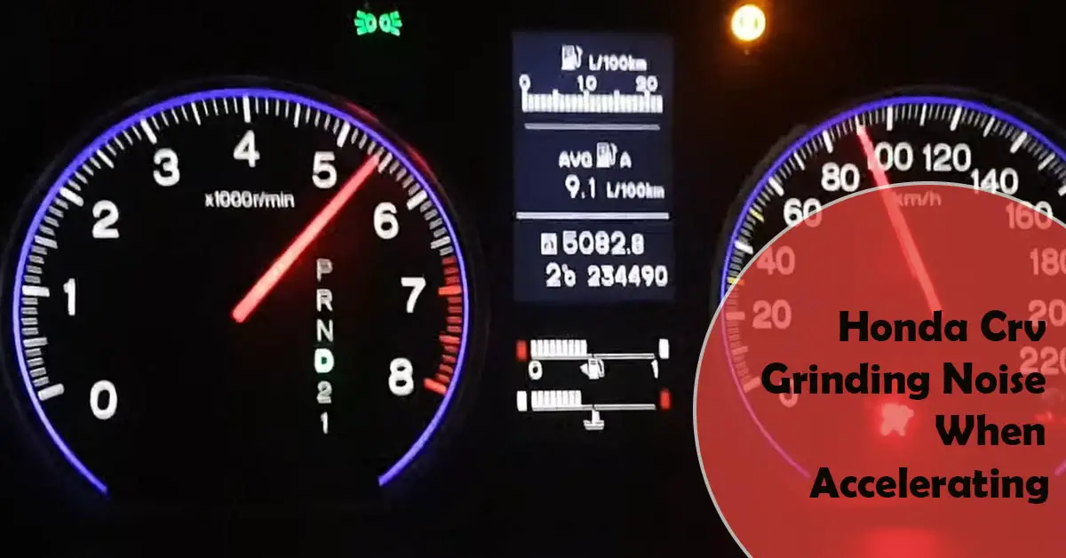 Honda Crv Grinding Noise When Accelerating