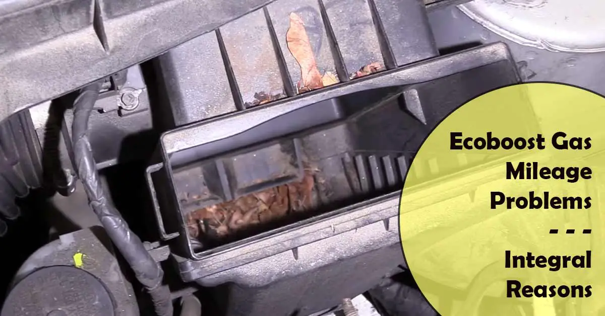 Ecoboost Gas Mileage Problems (5 Integral Reasons)