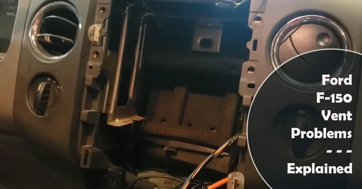 Ford F150 Vent Problems (Explained)