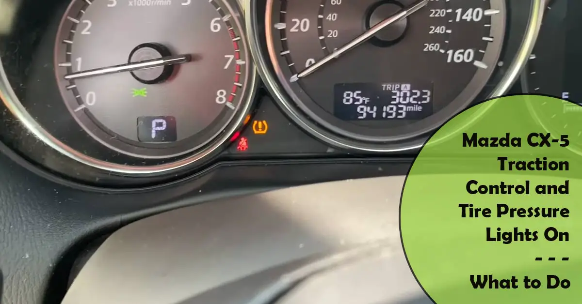 Mazda CX5 Traction Control and Tire Pressure Lights On (What to Do?)